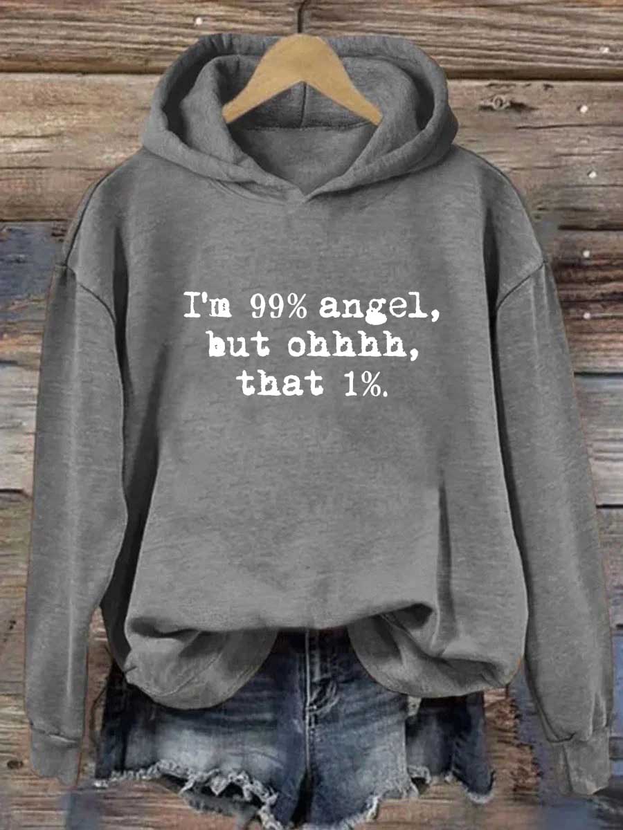 I'm 99% Angel But Ohhhhh That 1% Hoodie