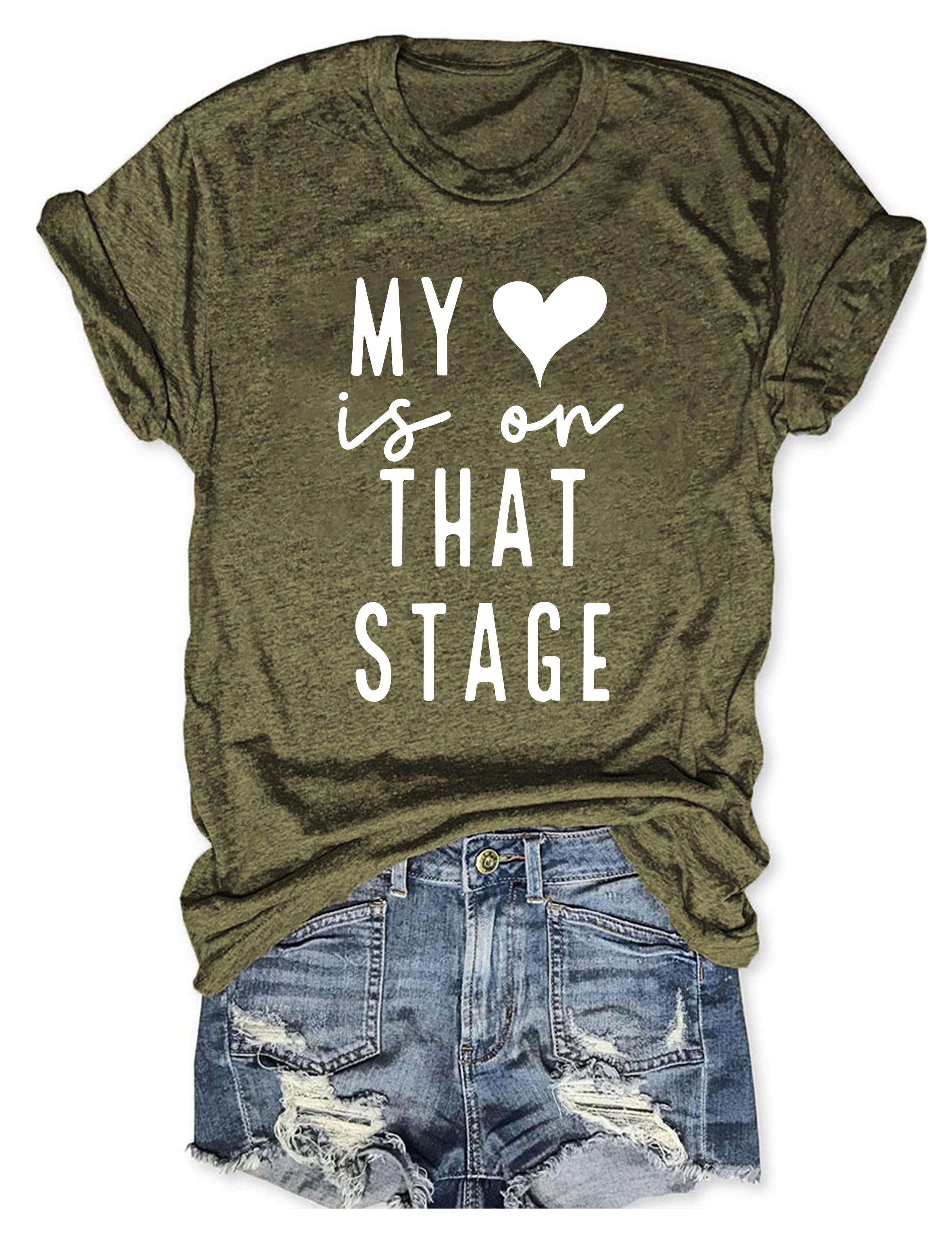 My Heart Is On That Stage Dance T-shirt