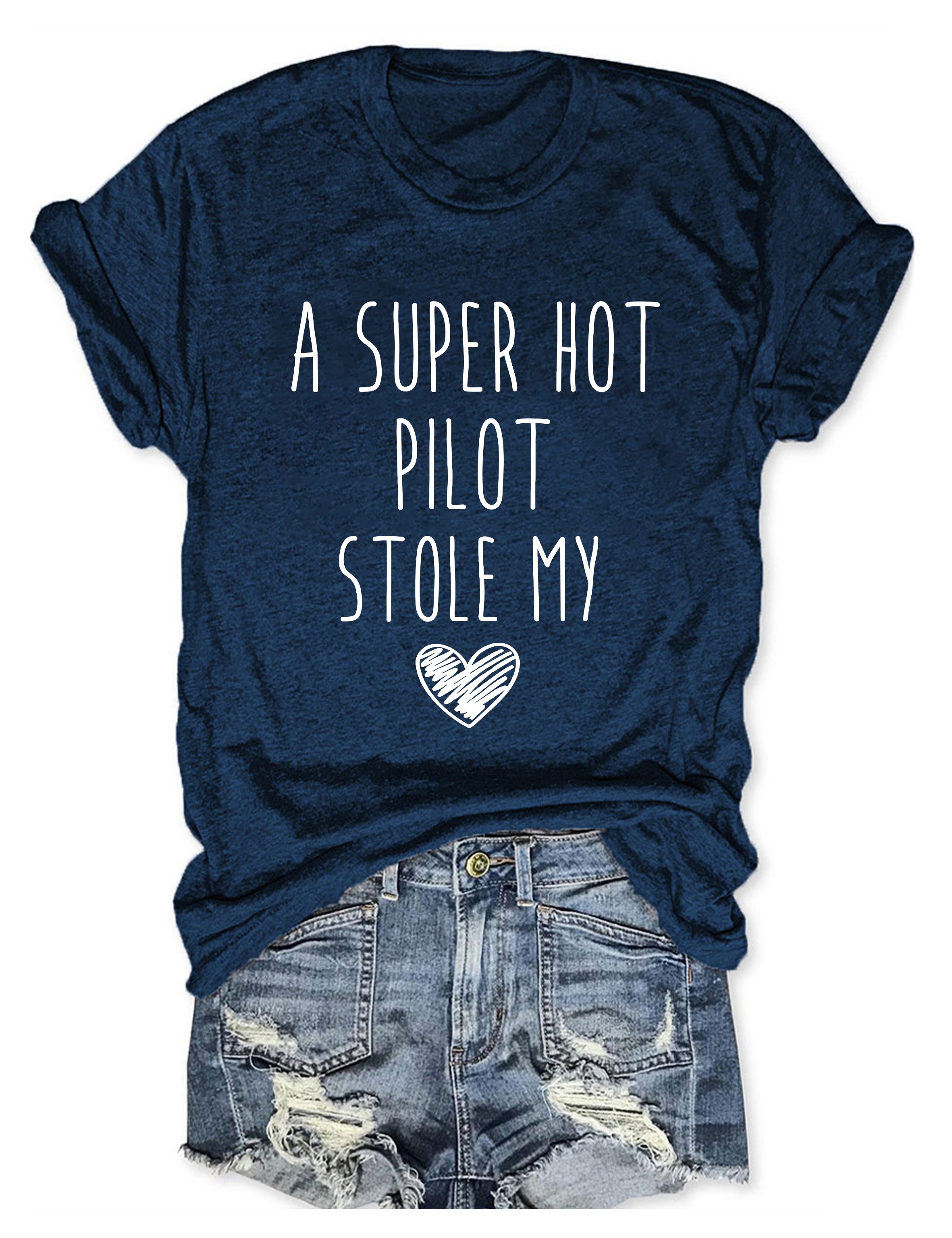 A Super Hot Pilot Stole My Heart T-shirt dance