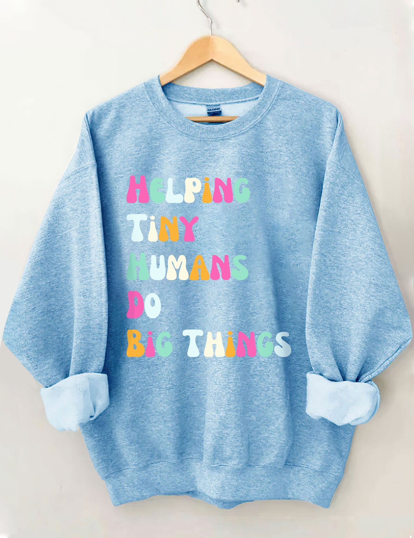 Helping Tiny Humans Do Big Things Sped Teacher Sweatshirt