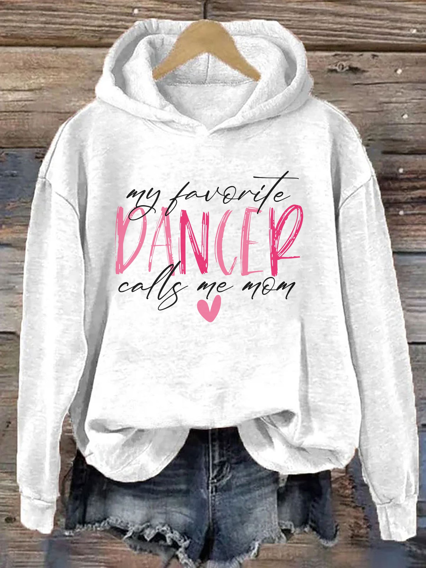 My Favorite Dancer Calls Me Mom Hoodie