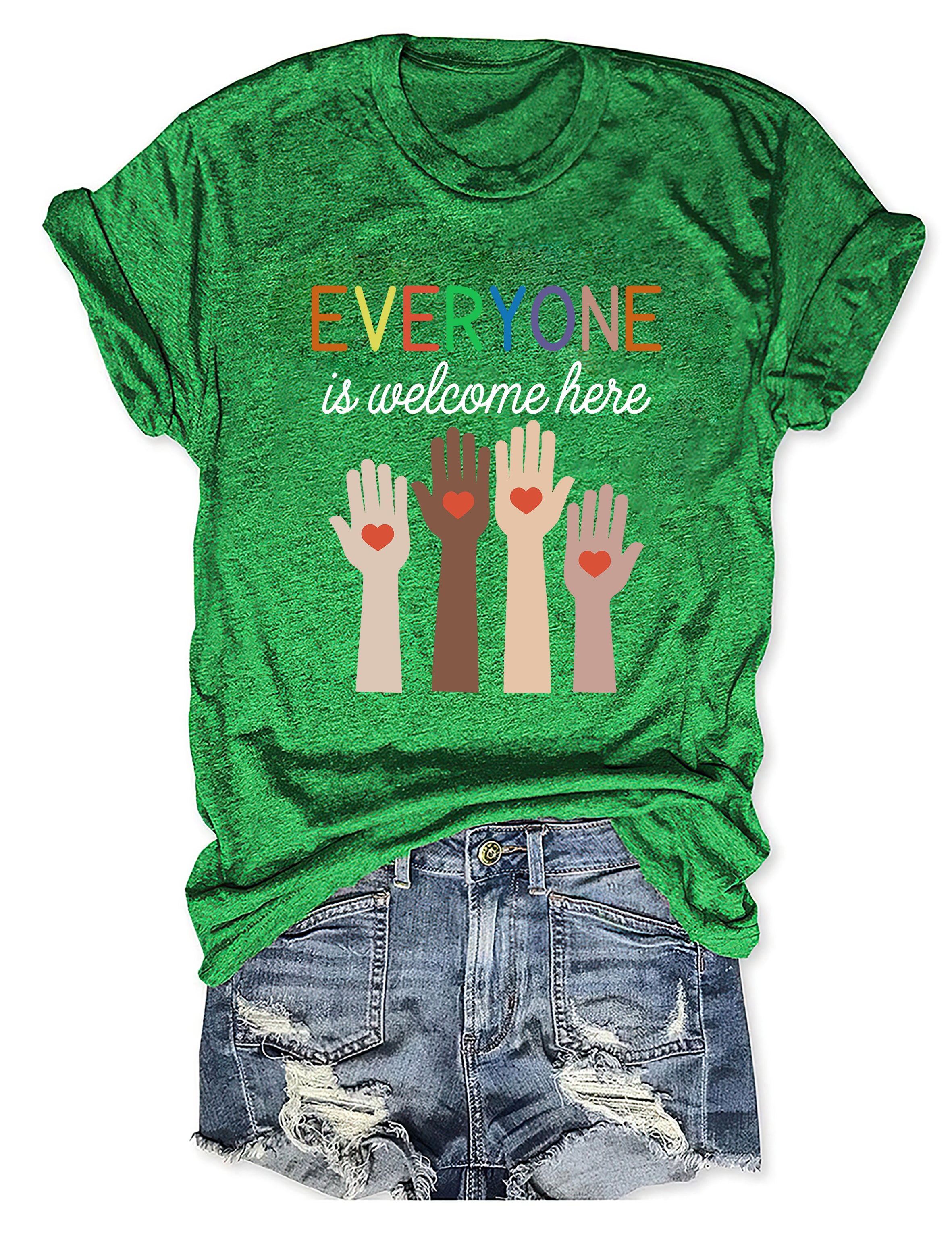Everyone Is Welcome Here T-shirt