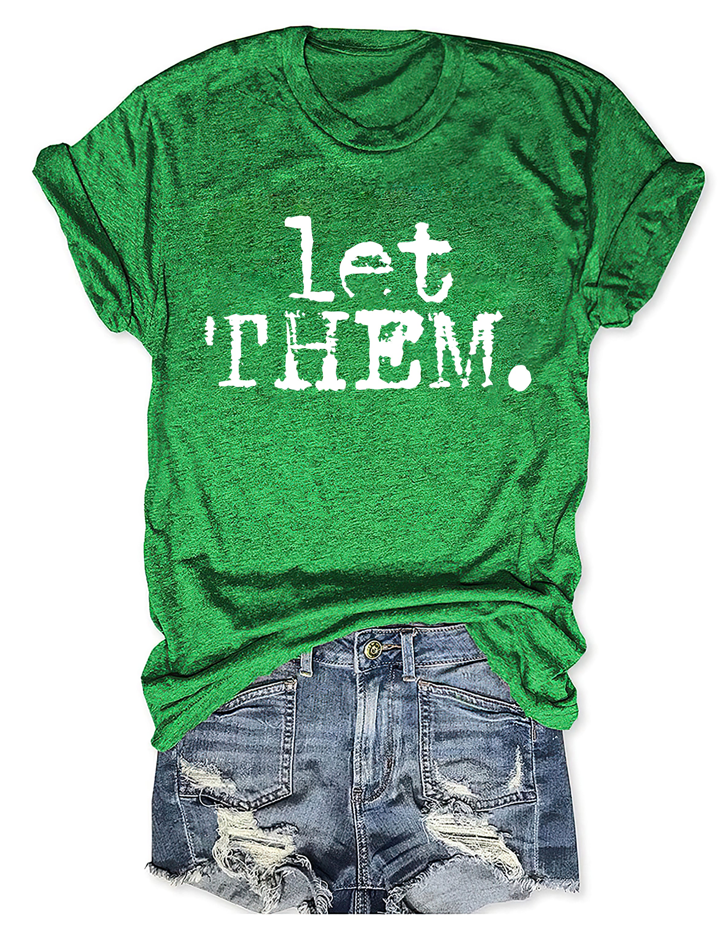 Let Them Typography T-shirt