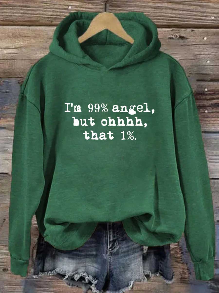 I'm 99% Angel But Ohhhhh That 1% Hoodie