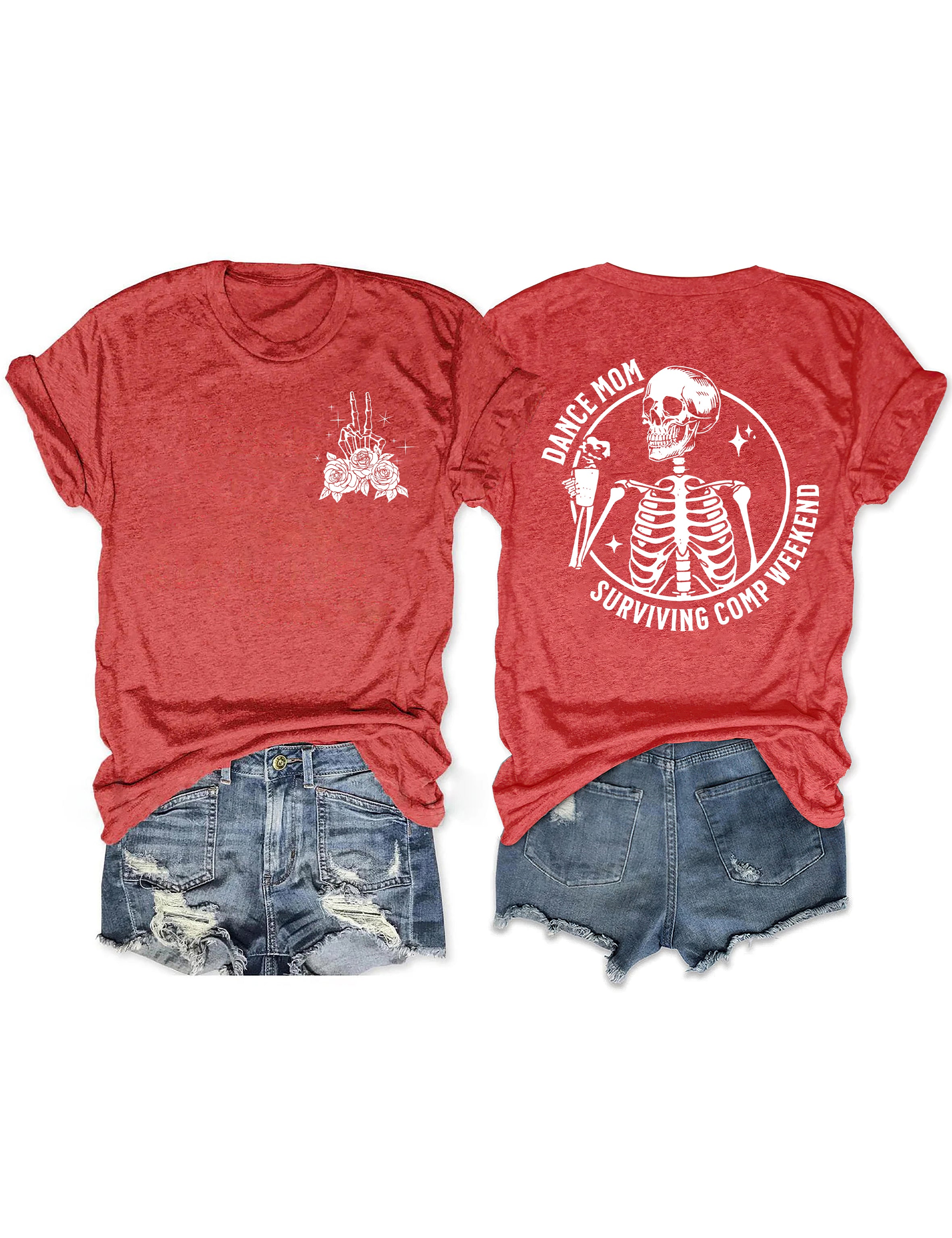 Funny Dance Mom Surviving Comp Weekend T-shirt