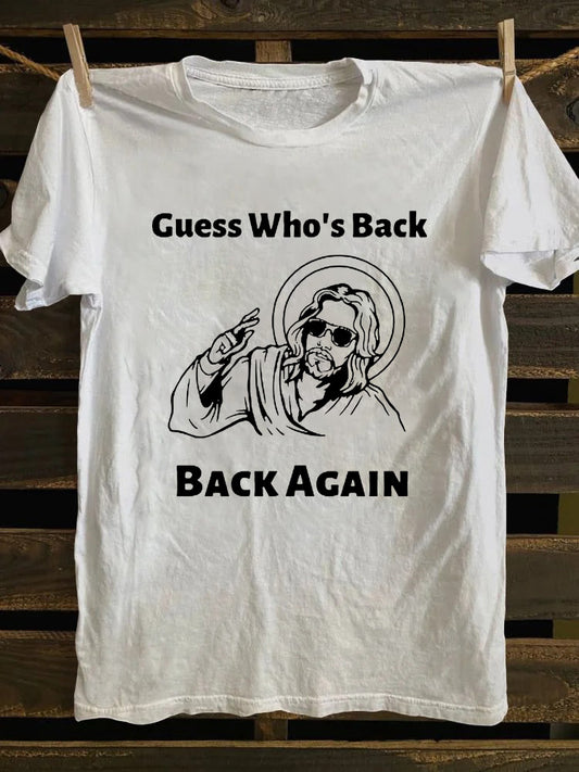 Guess Who's Back Jesus T-shirt