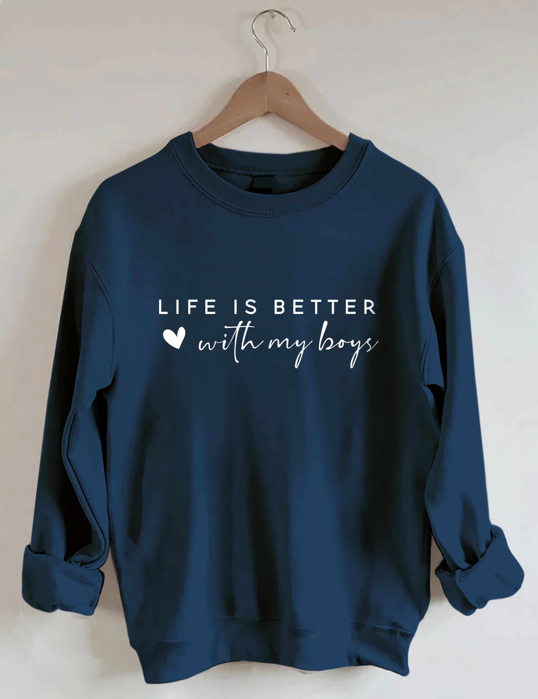 Life is Better With My Boys Sweatshirt