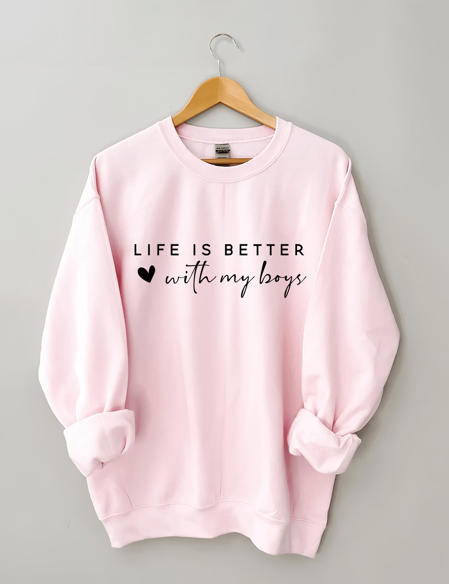 Life is Better With My Boys Sweatshirt