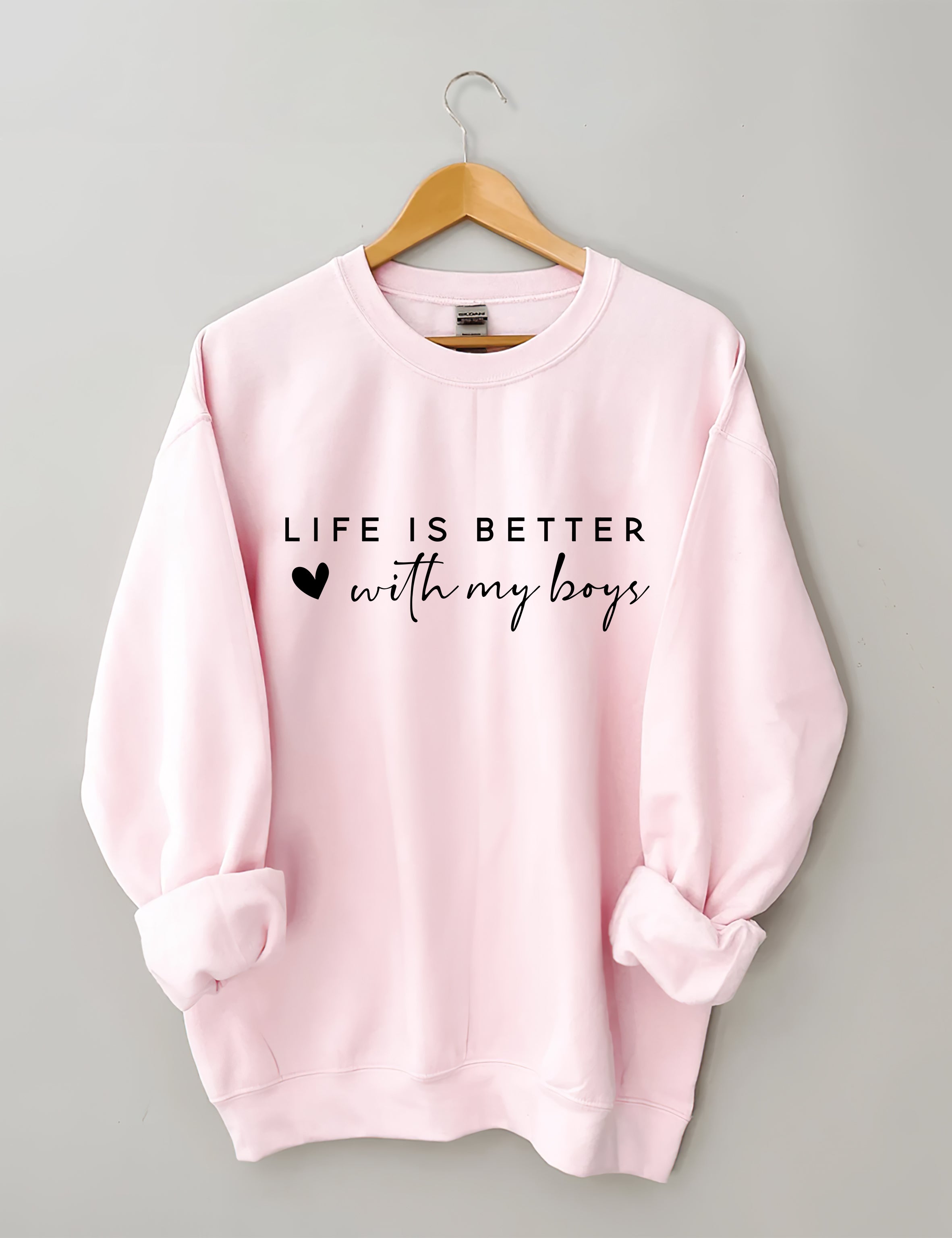 Life is Better With My Boys Sweatshirt