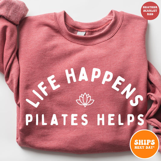 Life Happens Pilates Helps Sweatshirt