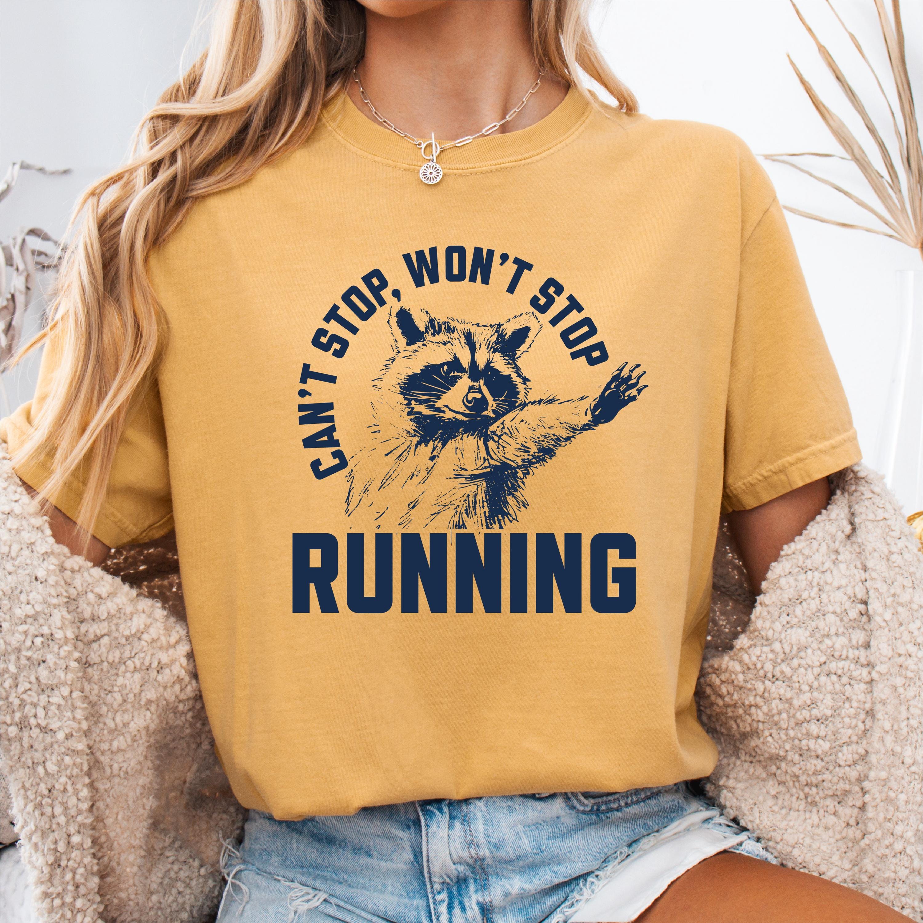 Can't Stop Running Funny Shirt